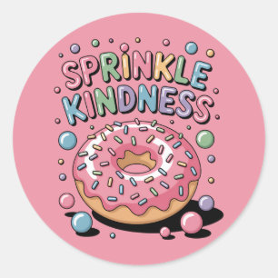 Sprinkle Kindness Doughnut Classic Round Sticker