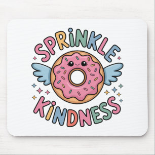 Sprinkle Kindness   Doughnut Mouse Pad