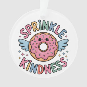Sprinkle Kindness Doughnut Ornament