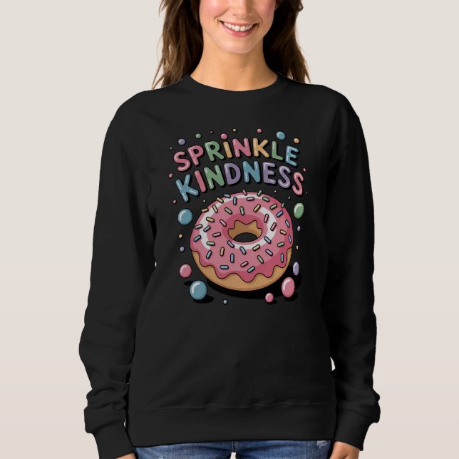 Sprinkle Kindness | Doughnut Women's Sweatshirt (Front)