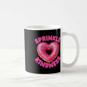 Sprinkle Kindness Heart Doughnut Boy Girl Food Don Coffee Mug