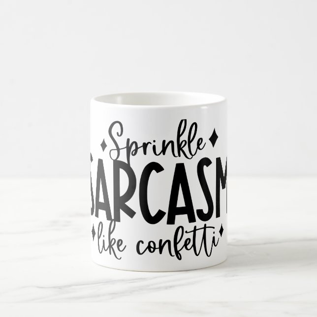 Sprinkle Sarcastic  Funny Coffee Mug (Center)