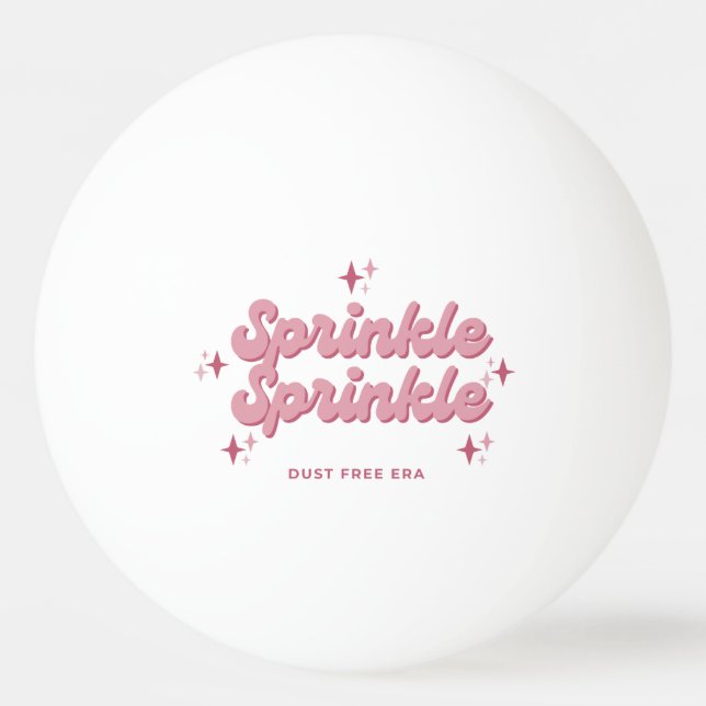 Sprinkle Sprinkle Ping Pong Ball  (Front)