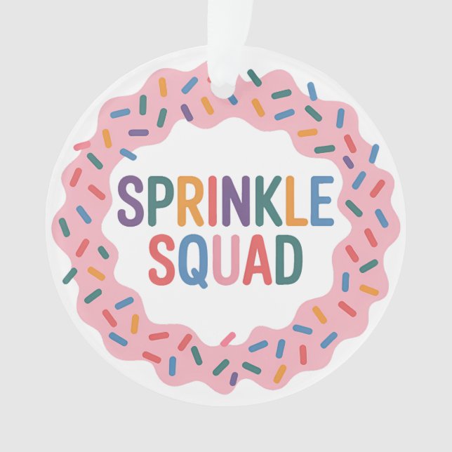 Sprinkle Squad | Baby Sprinkle Ornament (Front)