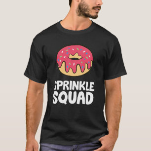 Sprinkle Squad Doughnut Squad T-Shirt