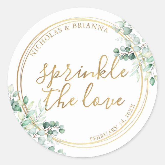 Sprinkle The Love Gold Greenery Eucalyptus Wedding Classic Round Sticker (Front)