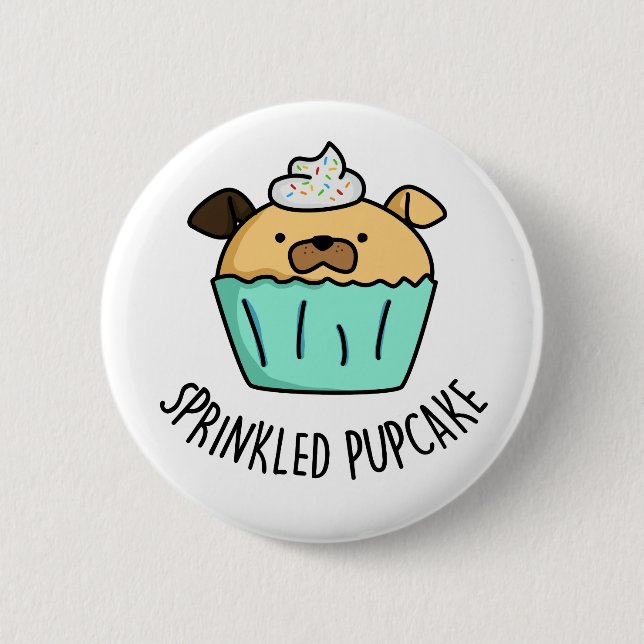 Sprinkled Pupcake Funny Puppy Cupcake Pun 6 Cm Round Badge (Front)