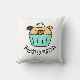 Sprinkled Pupcake Puppy Cupcake Pun Cushion
