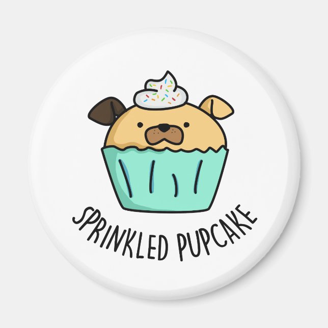 Sprinkled Pupcake Puppy Cupcake Pun  Magnet (Front)