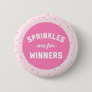 Sprinkles Are For Winners Funny Quote 6 Cm Round Badge