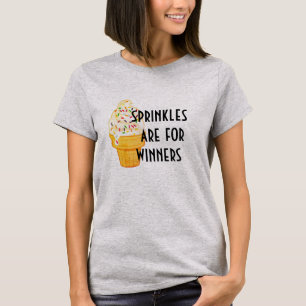  Sprinkles Are For Winners Ice Cream Tee 