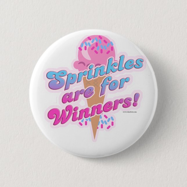 Sprinkles for Champions 6 Cm Round Badge (Front)