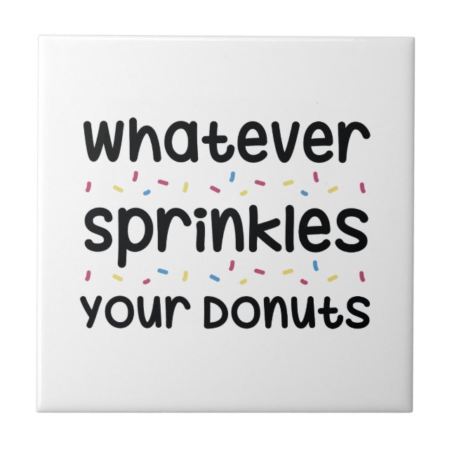 Sprinkles Your Doughnuts Ceramic Tile (Front)