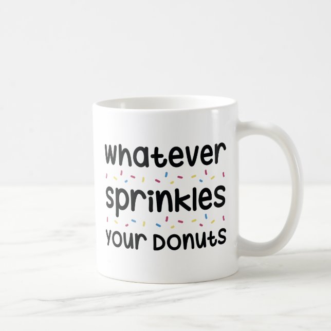 Sprinkles Your Doughnuts Coffee Mug (Right)
