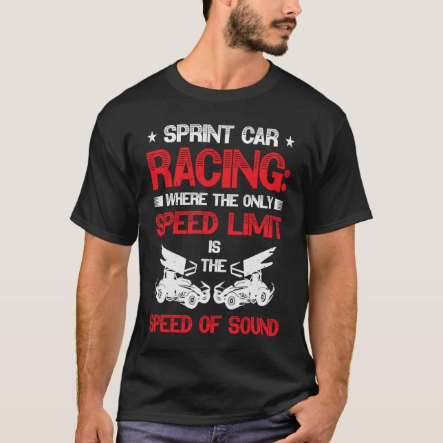 Sprint Car Dirt Track Racing Drag Racer Sprint Car T-Shirt (Front)