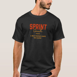 Sprint Coach Definition   Running Humour Track And T-Shirt