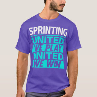 Sprinting Design for a Sprinter 1 T-Shirt