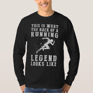 Sprinting Legends - Laugh at the Back of a Running T-Shirt