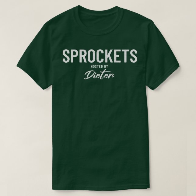 SPROCKETS hosted by Dieter T-Shirt (Design Front)