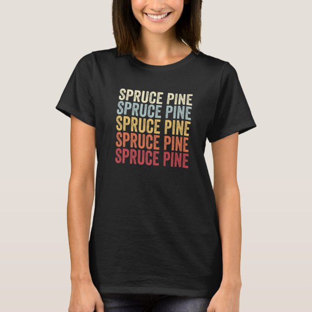 Spruce Pine North Carolina Spruce Pine NC Retro Vi T-Shirt (Front)