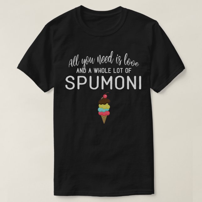 Spumoni Ice Cream  for Dessert Lovers  T-Shirt (Design Front)