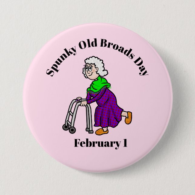 Spunky Old Broads Day Elderly Woman Button (Front)