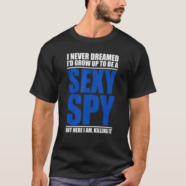 Spy Jokes Apparel For Private Detectives T-Shirt (Front)