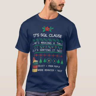 SQL Clause Christmas beautiful gift for developer T-Shirt