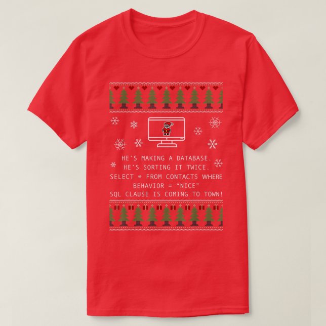 Sql Clause Is Coming To Town Funny Xmas Ugly Santa T-Shirt (Design Front)
