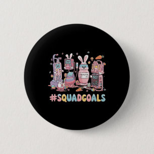 Squad Goals Nurse Easter Day Bunny Nurse Life Nurs 6 Cm Round Badge