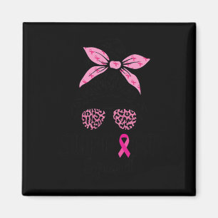 Squad Messy Bun Leopard Pink Breast Cancer Awarene Magnet