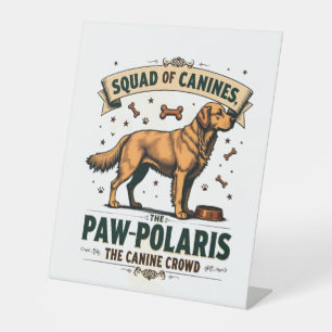Squad of Canines Vintage Dog Pun Graphic with Gold Pedestal Sign