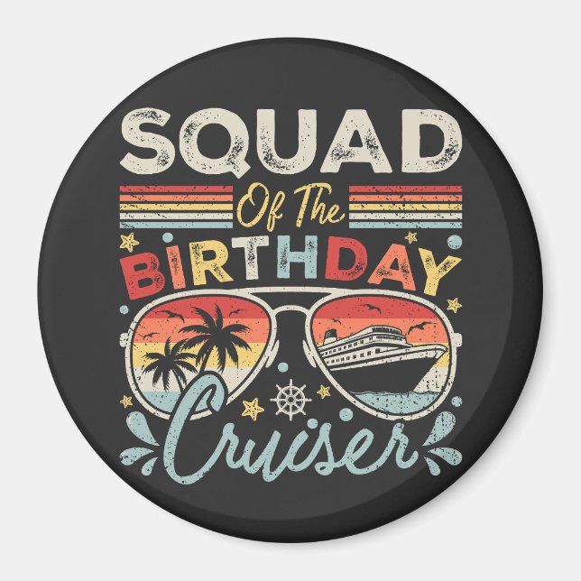Squad of the Birthday Cruiser Vacation Circle Magnet (Front)