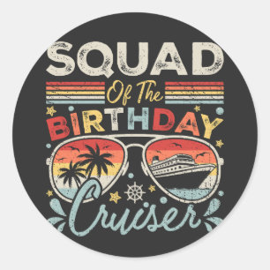 Squad of the Birthday Cruiser Vacation Classic Round Sticker