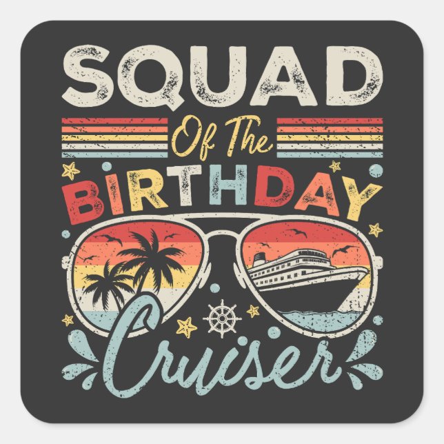 Squad of the Birthday Cruiser Vacation Square Sticker (Front)