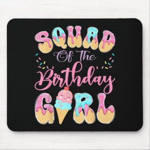 Squad Of The Birthday Girl Sweet Ice Cream Drip Mouse Pad
