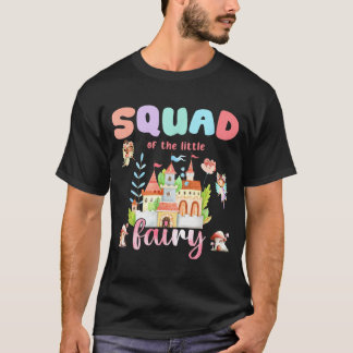Squad Of The Little Fairy 1st Birthday Girl Fairyt T-Shirt