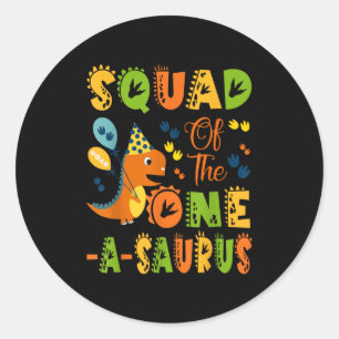 Squad Of The One-a-saurus 1st Birthday Dinosaur Pa Classic Round Sticker