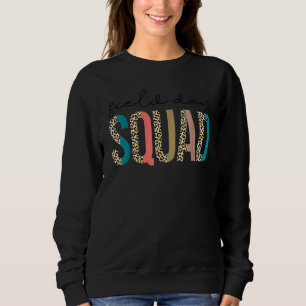 Squad Teacher Student First Last Day Of School Fie Sweatshirt