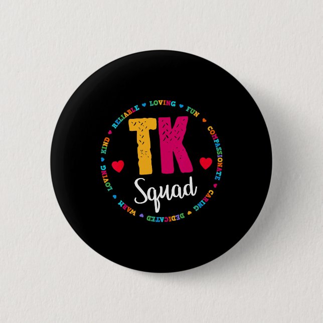 Squad Tee - Transitional Kindergarten Teacher Team 6 Cm Round Badge (Front)