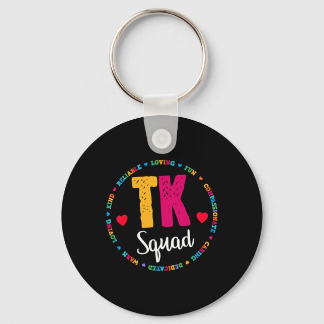 Squad Tee - Transitional Kindergarten Teacher Team Key Ring (Front)