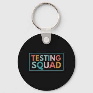 Squad Test Day Motivational For Teacher Student Ki Key Ring