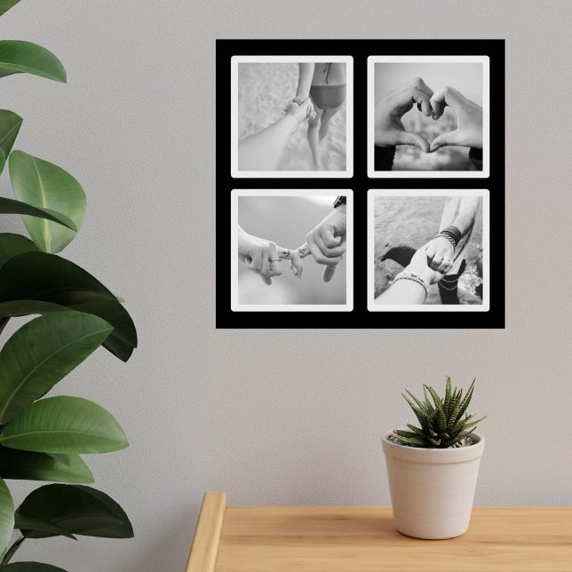 Square 4 Photo Collage Black and White Poster (Just add your favorite 4 photos and hang it high)