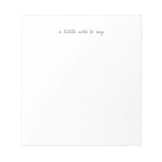 Square A Little Note to Say Script Notepads