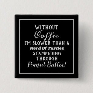 Square Coffee Humour Button