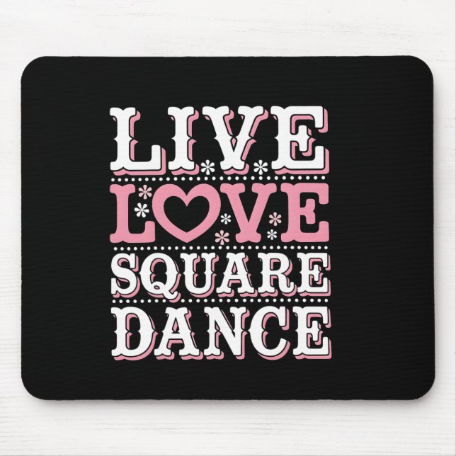 Square Dance Love Square Dancing Square Dance Gift Mouse Pad (Front)
