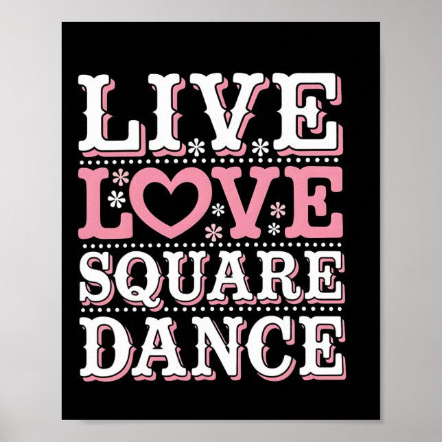 Square Dance Love Square Dancing Square Dance Gift Poster (Front)