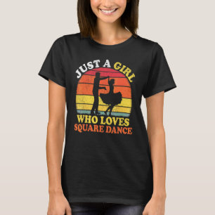 Square Dance Vintage Just A Girl Who Loves Square  T-Shirt