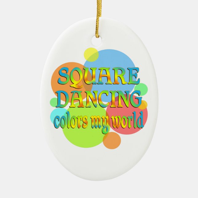 Square Dancing Colours My World Ceramic Ornament (Front)