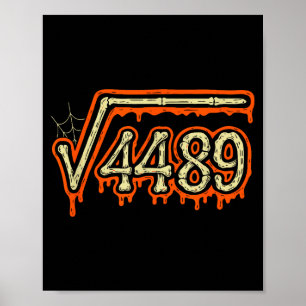 Square Root 4489 Equals 67 Geek Joke Poster